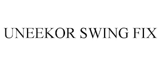 UNEEKOR SWING FIX