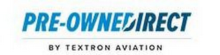 PRE-OWNEDIRECT BY TEXTRON AVIATION