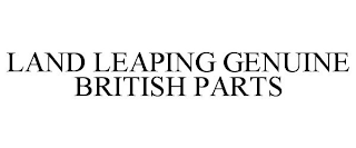 LAND LEAPING GENUINE BRITISH PARTS