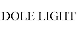 DOLE LIGHT