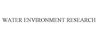 WATER ENVIRONMENT RESEARCH