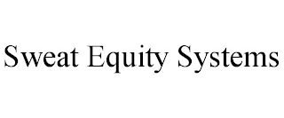 SWEAT EQUITY SYSTEMS