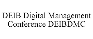 DEIB DIGITAL MANAGEMENT CONFERENCE DEIBDMC