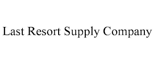 LAST RESORT SUPPLY COMPANY