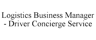 LOGISTICS BUSINESS MANAGER - DRIVER CONCIERGE SERVICE