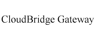 CLOUDBRIDGE GATEWAY