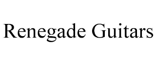 RENEGADE GUITARS