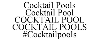 COCKTAIL POOLS COCKTAIL POOL COCKTAIL POOL COCKTAIL POOLS #COCKTAILPOOLS