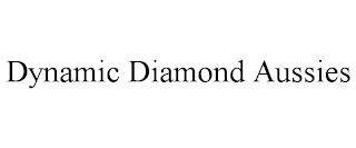 DYNAMIC DIAMOND AUSSIES