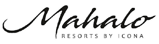 MAHALO RESORTS BY ICONA