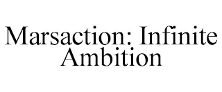 MARSACTION: INFINITE AMBITION