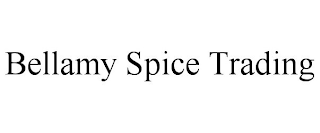 BELLAMY SPICE TRADING