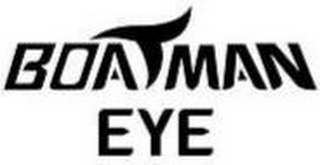 BOATMAN EYE