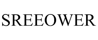 SREEOWER