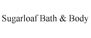 SUGARLOAF BATH & BODY