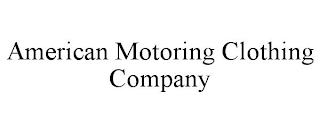 AMERICAN MOTORING CLOTHING COMPANY