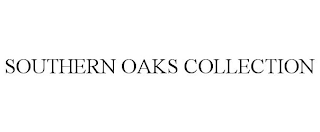 SOUTHERN OAKS COLLECTION
