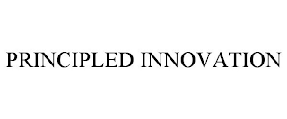 PRINCIPLED INNOVATION