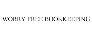 WORRY FREE BOOKKEEPING