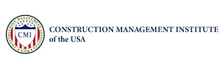 CMI ·CONSTRUCTION MANAGEMENT INSTITUTE· USA CONSTRUCTION MANAGEMENT INSTITUTE OF THE USA