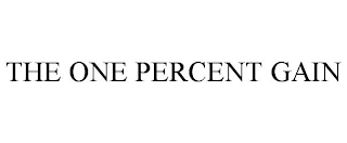 THE ONE PERCENT GAIN