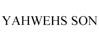 YAHWEHS SON