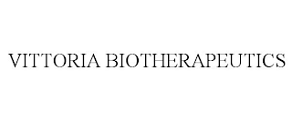 VITTORIA BIOTHERAPEUTICS