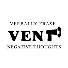 VENT VERBALLY ERASE NEGATIVE THOUGHTS