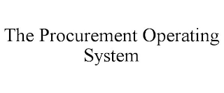 THE PROCUREMENT OPERATING SYSTEM