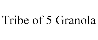 TRIBE OF 5 GRANOLA