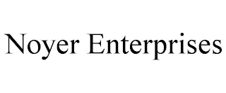 NOYER ENTERPRISES