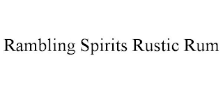 RAMBLING SPIRITS RUSTIC RUM