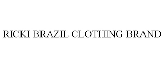 RICKI BRAZIL CLOTHING BRAND