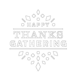 HAPPY THANKS GATHERING