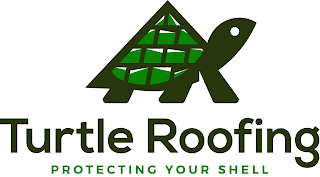 TURTLE ROOFING PROTECTING YOUR SHELL