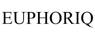 EUPHORIQ