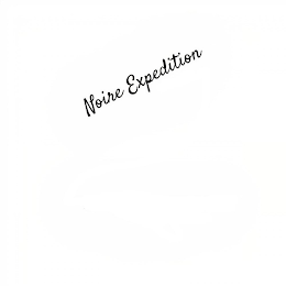 NOIRE EXPEDITION