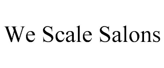 WE SCALE SALONS