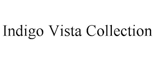 INDIGO VISTA COLLECTION