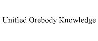 UNIFIED OREBODY KNOWLEDGE