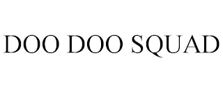 DOO DOO SQUAD