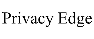 PRIVACY EDGE