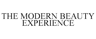 THE MODERN BEAUTY EXPERIENCE