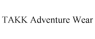 TAKK ADVENTURE WEAR