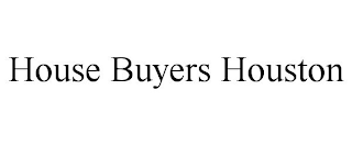 HOUSE BUYERS HOUSTON