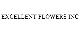 EXCELLENT FLOWERS INC