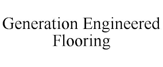 GENERATION ENGINEERED FLOORING