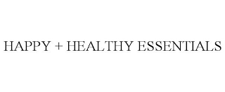 HAPPY + HEALTHY ESSENTIALS