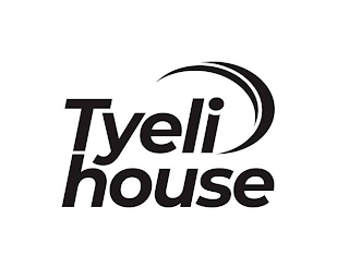 TYELI HOUSE