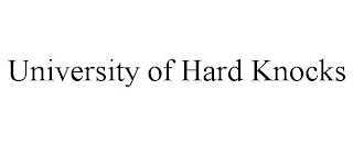 UNIVERSITY OF HARD KNOCKS